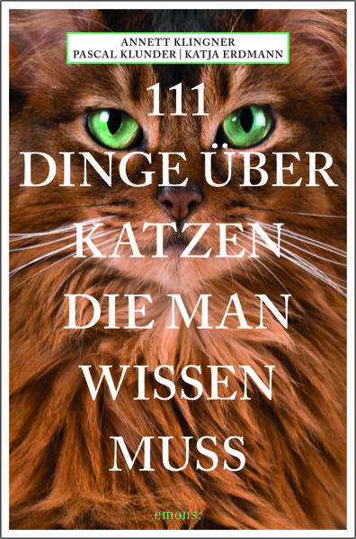 111 Dinge über Katzen, die man wissen muss
