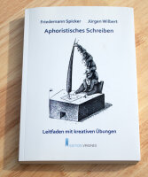 Aphoristisches Schreiben - Leitfaden mit kreativen Übungen