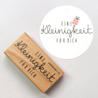 Stempel_ Modell C "Eine Kleinigkeit für dich"