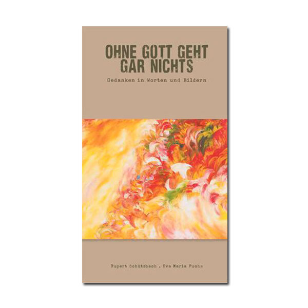 Ohne Gott geht gar nichts