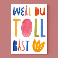 Postkarte "Weil du toll bist"